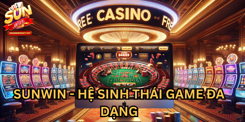 Hệ sinh thái game phong phú
